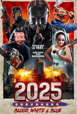 2025: Blood, White &amp; Blue 2022 电影 海报